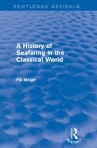 Abbildung von: A History of Seafaring in the Classical World (Routledge Revivals) - Routledge