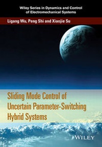 Enlarge image Cover: Sliding Mode Control of Uncertain Parameter-Switching Hybrid Systems - Wiley