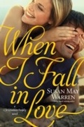 Cover: When I Fall in Love - Tyndale Fiction
