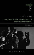 Cover: Afterlives: Allegories of Film and Mortality in Early Weimar Germany - Bloomsbury Academic USA