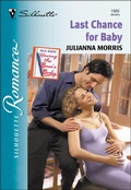 Cover: Last Chance for Baby - Silhouette Romance Classic