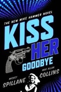 Cover: Kiss Her Goodbye - Mariner Books