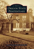 Cover: Oregon State Penitentiary - Arcadia Publishing (SC)