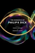 Cover: The Exegesis of Philip K. Dick - Houghton Mifflin