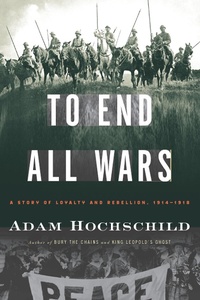 Enlarge image Cover: To End All Wars - Mariner Books
