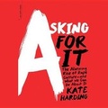 Cover: Asking for It Lib/E - Blackstone Publishing