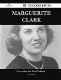 Cover: Marguerite Clark 86 Success Facts - Everything You Need to Know about Marguerite Clark - Emereo Publishing