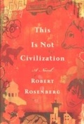 Cover: This Is Not Civilization - Mariner Books