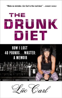 Abbildung von: The Drunk Diet - St. Martin's Press
