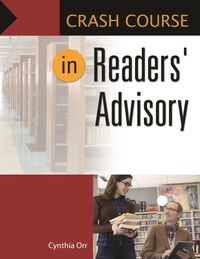 Enlarge image Cover: Crash Course in Readers' Advisory - Libraries Unlimited Inc