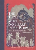 Cover: Troll With No Heart in His Body - Clarion Books