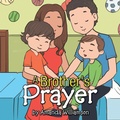 Cover: A Brother's Prayer - Xlibris Corporation