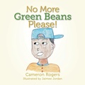 Cover: No More Green Beans Please! - Xlibris