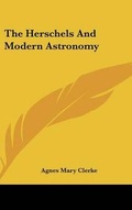 Cover: The Herschels And Modern Astronomy - Kessinger Publishing