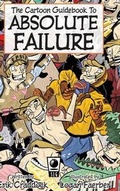 Cover: The Cartoon Guidebook to Absolute Failure Hc - SLG Publishing
