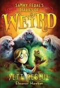 Cover: Sammy Feral's Diaries of Weird: Yeti Rescue - Quercus NA