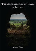 Cover: The Archaeology of Caves in Ireland - Oxbow Books