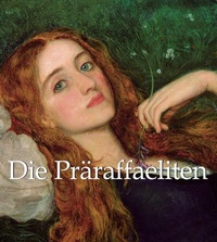 Abbildung von: Die Präraffaeliten - Parkstone-International