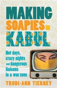 Abbildung von: Making Soapies in Kabul - Allen & Unwin