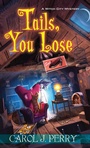 Cover: Tails, You Lose - Kensington Publishing