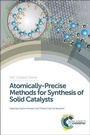 Cover: Atomically-Precise Methods for Synthesis of Solid Catalysts - Royal Society of Chemistry