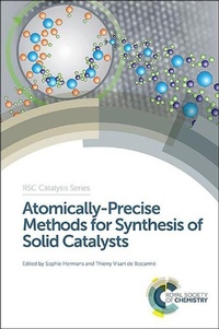 Enlarge image Cover: Atomically-Precise Methods for Synthesis of Solid Catalysts - Royal Society of Chemistry