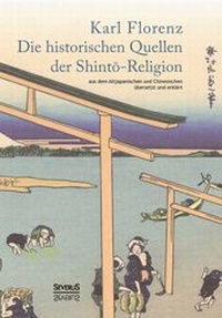 Abbildung von: Die historischen Quellen der Shinto-Religion - Severus Verlag