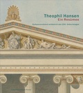 Cover: Theophil Hansen. Ein Res&uuml;mee - Bibliothek der Provinz