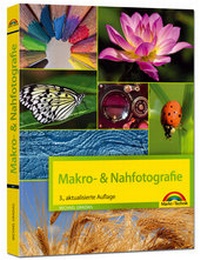 Abbildung von: Makrofotografie & Nahfotografie - Markt + Technik