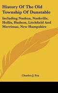 Cover: History Of The Old Township Of Dunstable - Kessinger Publishing