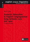 Cover: Syntactic Dislocation in English Congregational Song between 1500 and 1900 - Peter Lang Verlag