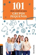 Cover: 101 Ideas Creativas Para Grupos Pequenos - Vida Publishers