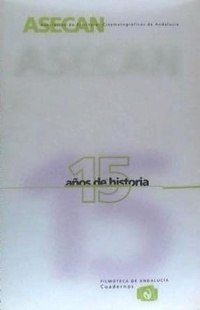Abbildung von: ASECAN, 15 años - Consejería de Cultura (Andalucía)