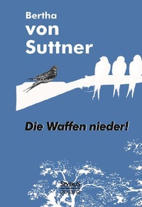 Abbildung von: Die Waffen nieder! - Severus Verlag