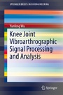 Cover: Knee Joint Vibroarthrographic Signal Processing and Analysis - Springer