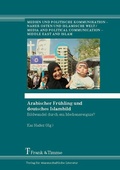 Cover: Arabischer Fr&uuml;hling und deutsches Islambild - Frank & Timme