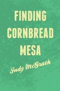 Cover: Finding Cornbread Mesa - Virtualbookworm.com Publishing