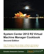 Cover: System Center 2012 R2 Virtual Machine Manager Cookbook (Update) - Packt Publishing