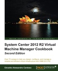 Cover: System Center 2012 R2 Virtual Machine Manager Cookbook (Update) - Packt Publishing