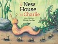 Cover: A New House for Charlie - Sky Pony Press