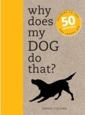 Cover: Why Does My Dog Do That? - Ivy Press