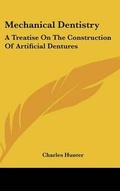 Cover: Mechanical Dentistry - Kessinger Publishing