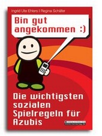 Abbildung von: Bin gut angekommen :) Die wichtigsten sozialen Spielregeln für Azubis - BW Bildung u. Wissen