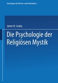 Cover: Die Psychologie der religi&ouml;sen Mystik - J.F. Bergmann-Verlag