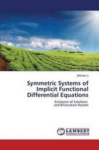 Enlarge image Cover: Symmetric Systems of Implicit Functional Differential Equations - LAP Lambert Academic Publishing