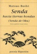Cover: Senda hacia tierras hondas : Oku no hosomichi - Hiperi&oacute;n