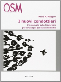 Abbildung von: I nuovi condottieri. Un manuale sulla leadership per i manager del terzo millennio - Engage