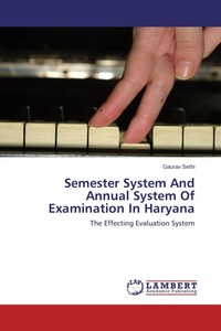 Enlarge image Cover: Semester System And Annual System Of Examination In Haryana - LAP Lambert Academic Publishing