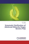 Cover: Enzymatic Clarification of Advanced Maturity Stages Banana Pulp - LAP Lambert Academic Publishing