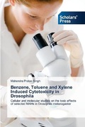Cover: Benzene, Toluene and Xylene Induced Cytotoxicity in Drosophila - Scholars' Press